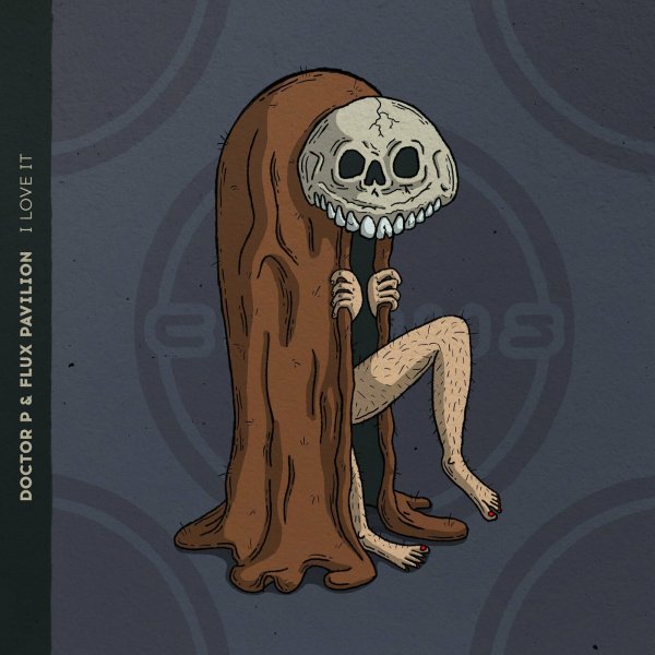 Doctor P &amp; Flux Pavilion - I Love It