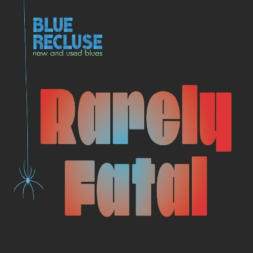 Blue Recluse - Prove It Up