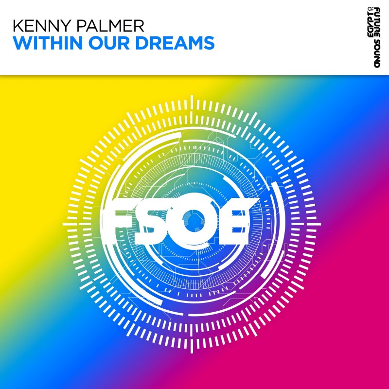 Kenny Palmer - Within Our Dreams (Extended Mix)