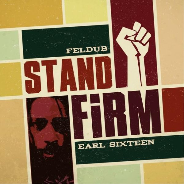 Feldub &amp; Earl Sixteen - Stand Firm