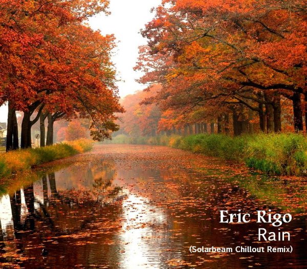 Eric Rigo - Rain (Solarbeam Chillout Remix)