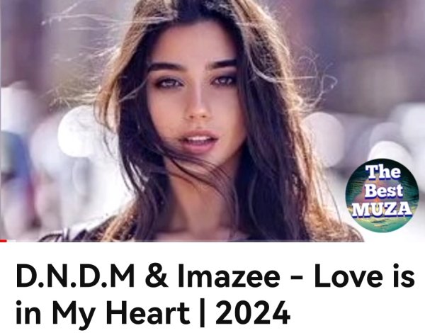 DNDM &amp; Imazee - Love is in My Heart