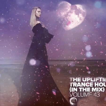 VA - THE UPLIFTING TRANCE HOUR IN THE MIX VOL. 43