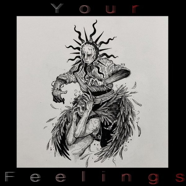 Uncompleted Thing. - Your Feelings