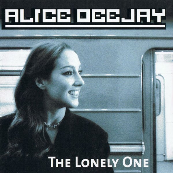 Alice Deejay - The Lonely One  (Hit Radio Mix)