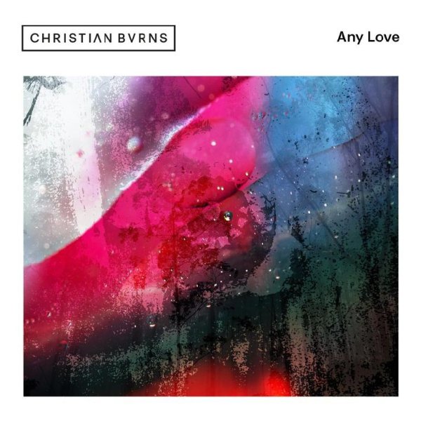 Christian Burns - Any Love (Extended Mix)