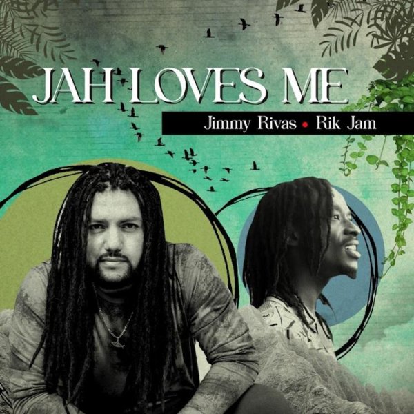Jimmy Rivas &amp; Rik Jam - Jah Loves Me