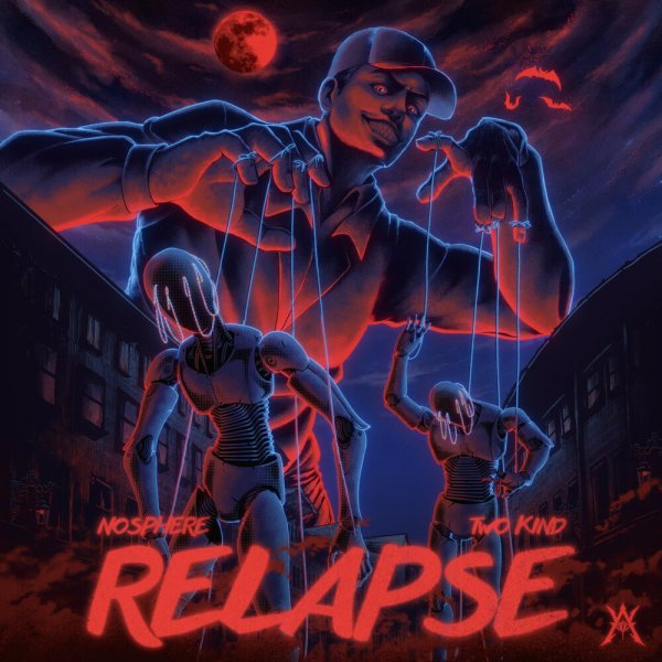 Nosphere &amp; Two Kind - Nosphere &amp; Two Kind - Relapse