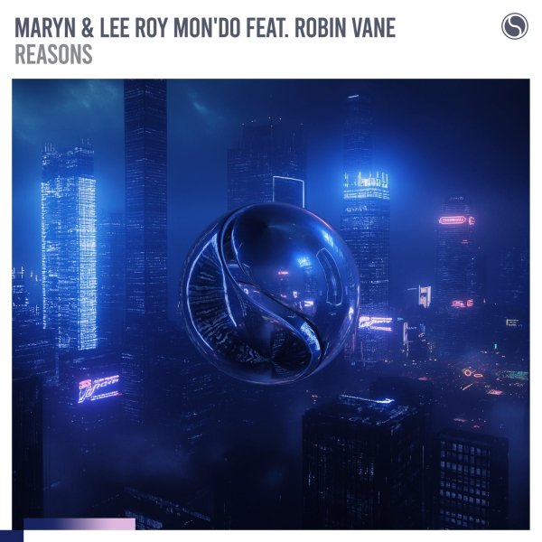 Maryn, Lee Roy Mon'do &amp; Robin Vane - Reasons [Extended Mix]