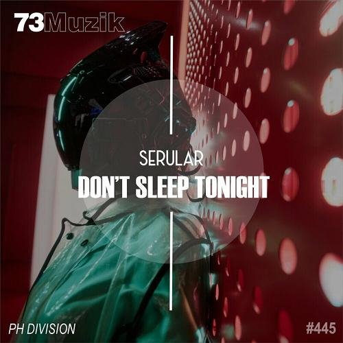 Serular - Don't Sleep Tonight