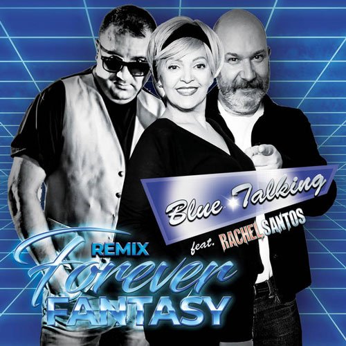 Blue Talking feat. Rachel Santos - Forever Fantasy (Extended Remix)