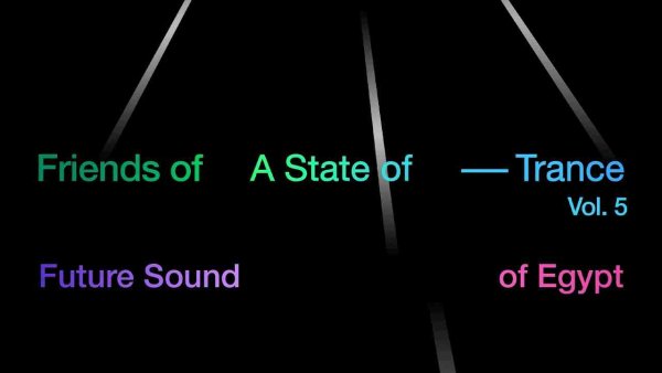 A State Of Trance - Future Sound of Egypt - Friends of A State of Trance, Vol. 5
