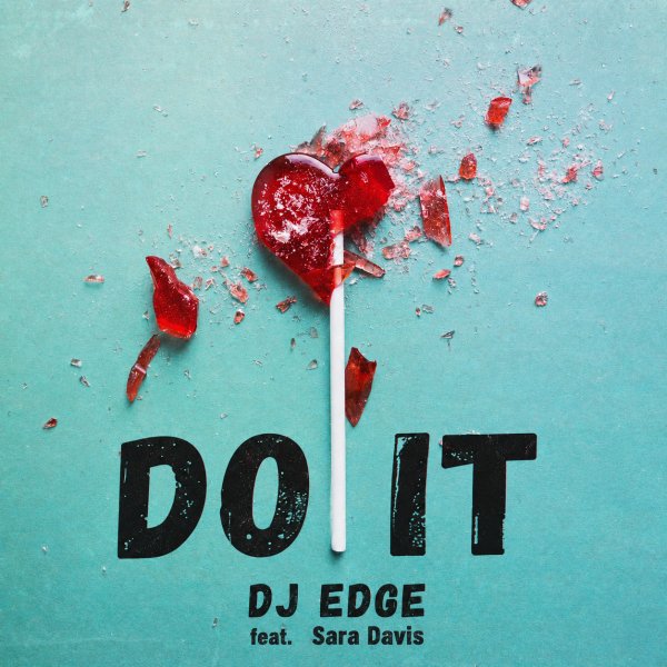 DJ EDGE - Do it (feat. Sara Davis)