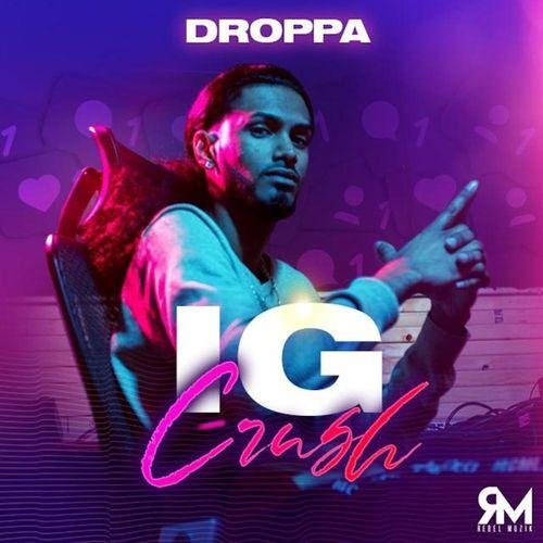 Droppa - #Ig Crush (Reggae/Dancehall)