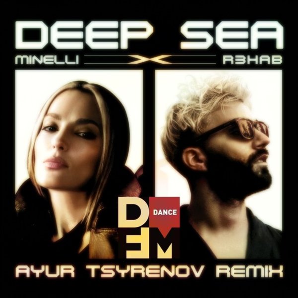 Minelli &amp; R3Hab - Deep Sea (Ayur Tsyrenov DFM Remix)