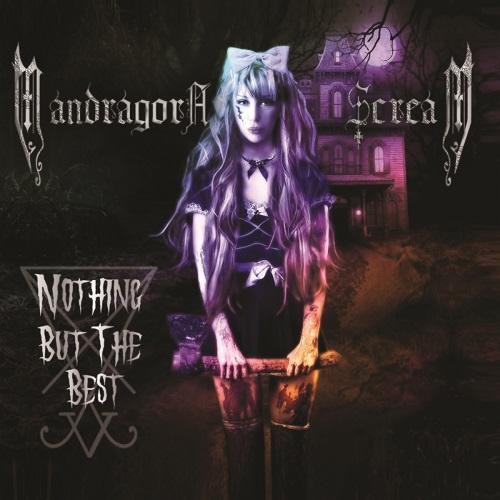 Mandragora Scream - Nothing But The Best (Full Album 2021)