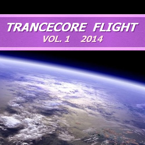 mixed by S.G. &amp; Denalex - Trancecore Flight Vol.1