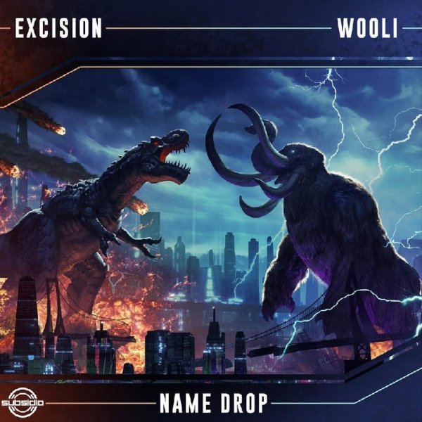 Excision &amp; Wooli - Name Drop