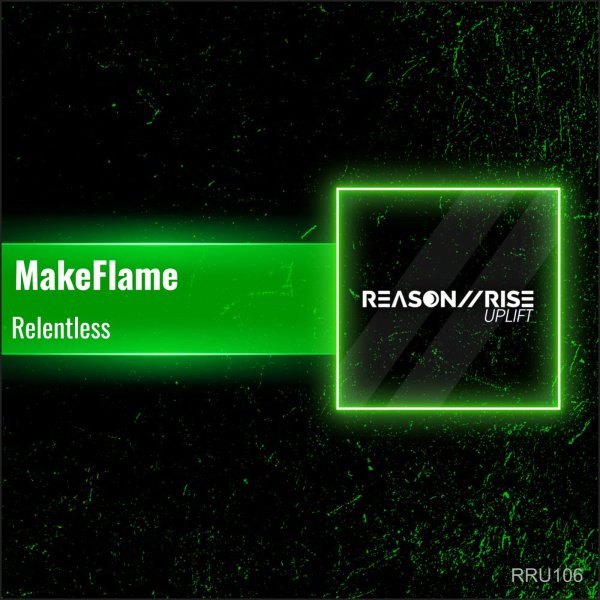 MakeFlame - Relentless (Radio Edit)