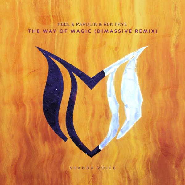 FEEL &amp; Papulin &amp; Ren Faye - The Way Of Magic (Dimassive Extended Remix)