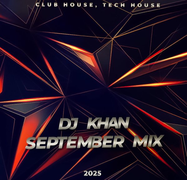 DJ KHAN - September Mix 2025 (Club House, Tech House)