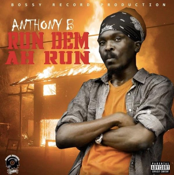 Anthony B - Run Dem Ah Run
