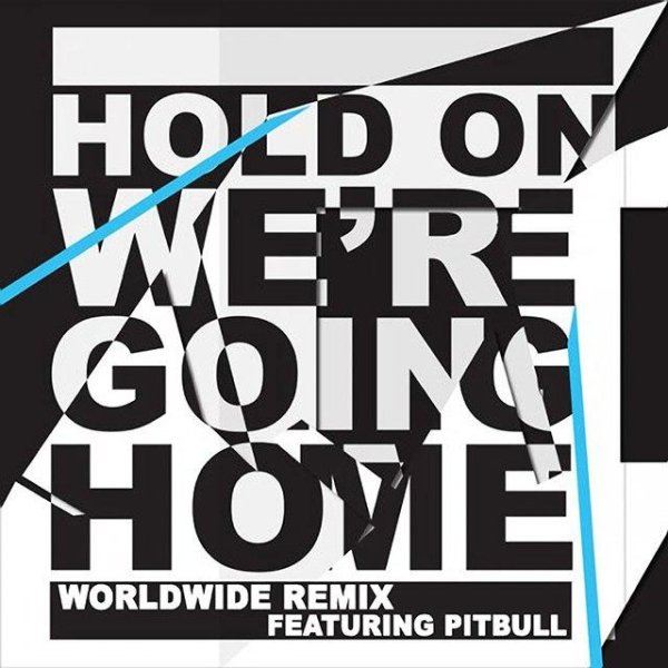 Drake feat. Pitbull - Hold On, Were Going Home Remix 