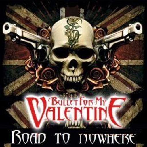 Bullet For My Valentine - Road to Nowhere
