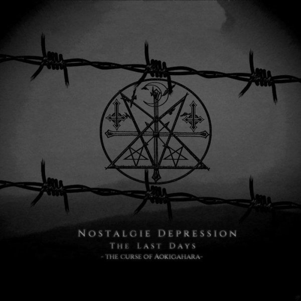 Nostalgie Depression - The Last Days