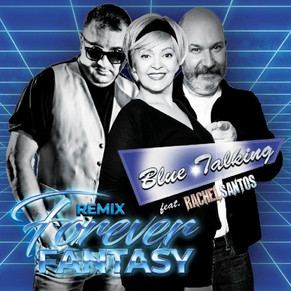 Blue Talking Feat. Rachel Santos - Forever Fantasy (Extended Remix)