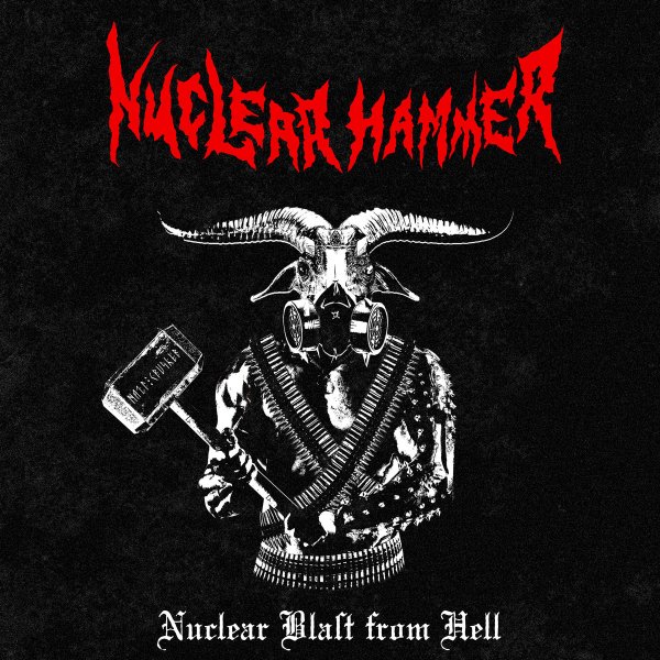 NUCLEAR HAMMER - Nuclear Blast from Hell