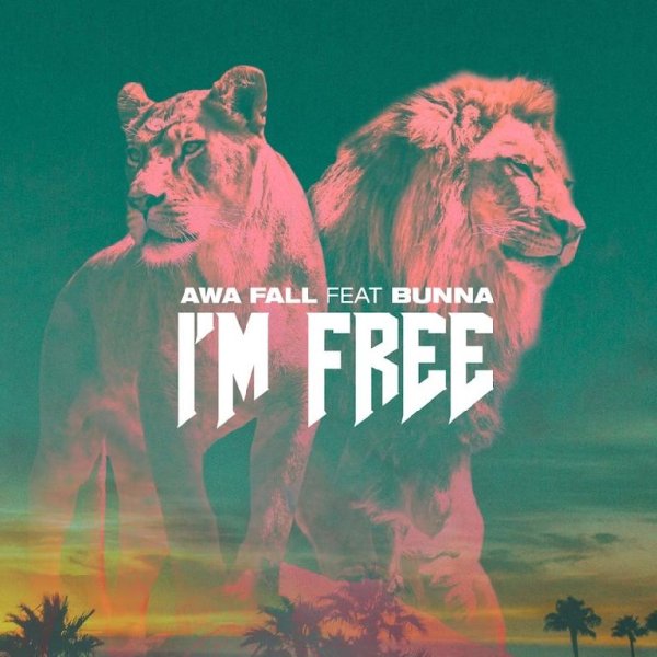 Awa Fall &amp; Bunna - I'm Free