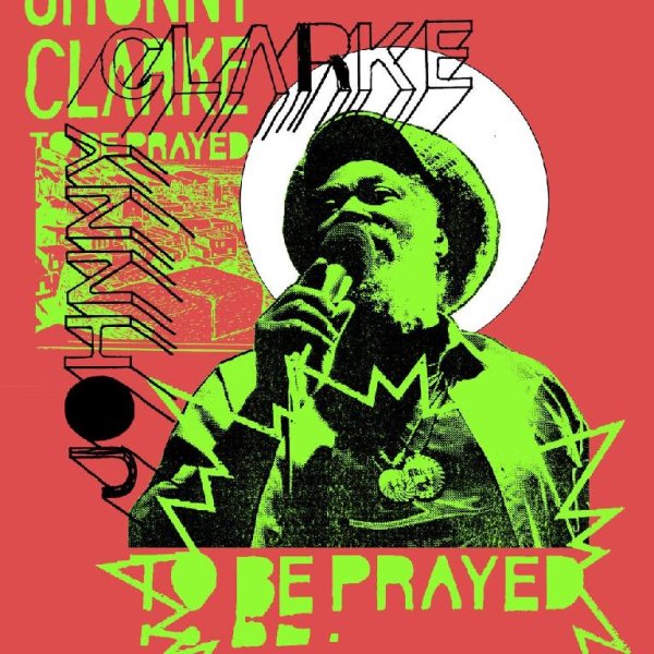 Johnny Clarke &amp; Libertad Sound System - To Be Prayed