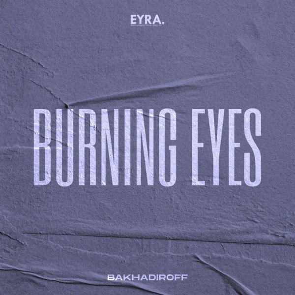 BAKHADIROFF - Burning Eyes