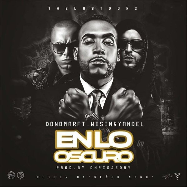 Don Omar Ft. Wisin  Yandel - En Lo Oscuro