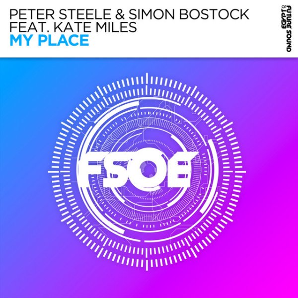Peter Steele &amp; Simon Bostock feat. Kate Miles - My Place (Original Mix)