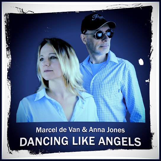 Marcel De Van &amp; Anna Jones - Dancing Like Angels