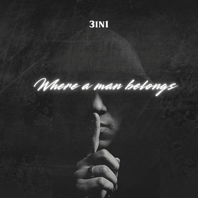 3in1 - Where a Man Belongs