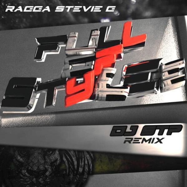 Ragga Stevie G - Full Of Stylee (DJ STP Reggae Remix)