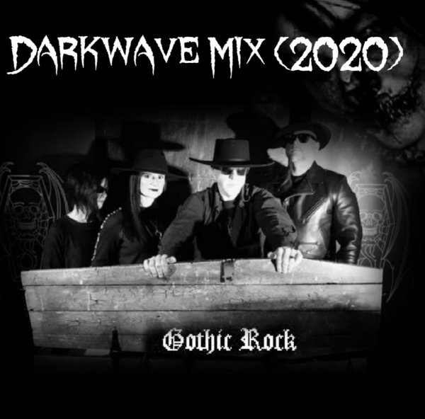 Ghotic Rock - Ghotic Rock Darkwave Mix 2020