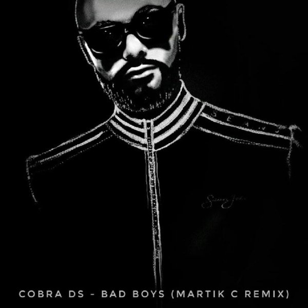 COBRA DS - Bad Boys (Martik C Edit)