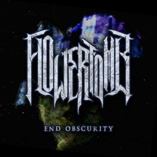 Flowertomb - End Obscurity