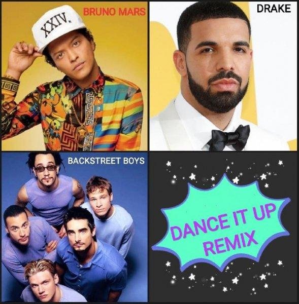 Bruno Mars &amp; Drake &amp; Backstreet Boys - #Dance It Up (Remix)