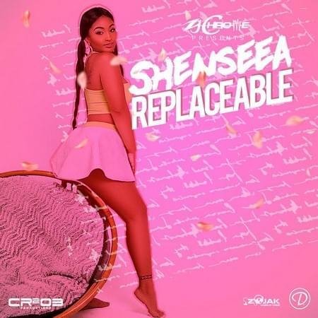 Shenseea - #Replaceable (Reggae/Dancehall)