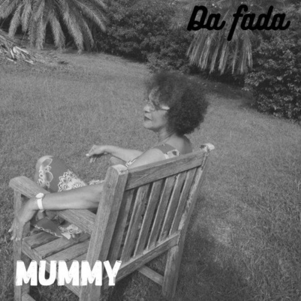 Da Fada - Mummy