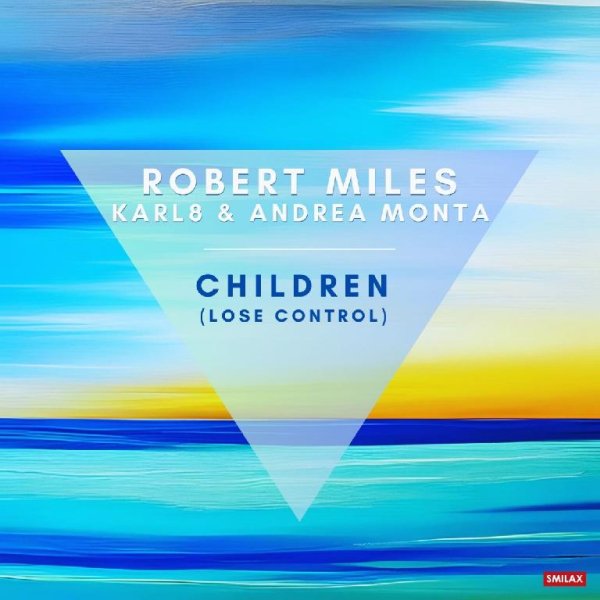 Robert Miles x Karl8 &amp; Andrea Monta - Children (Lose Control) (Extended Mix)