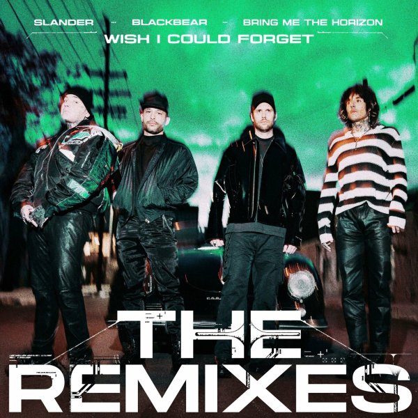 SLANDER x blackbear x Bring Me The Horizon - Wish I Could Forget (Hammerhead Remix)