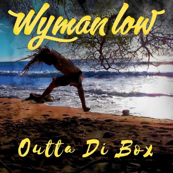 Wyman Low - Outta Di Box