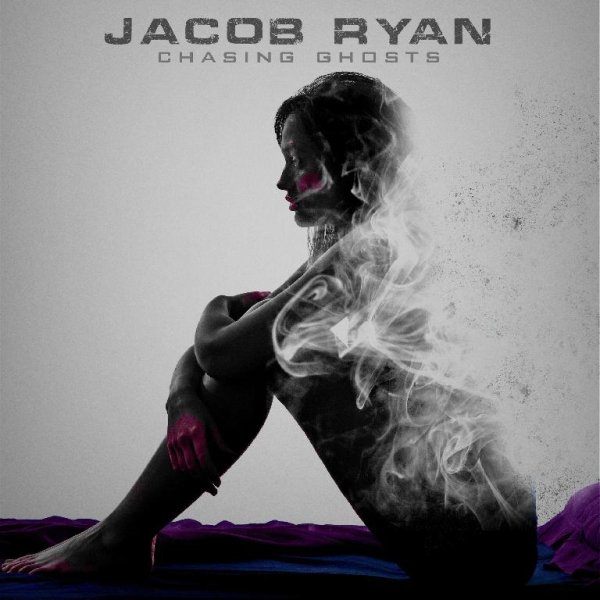 Jacob Ryan - Chasing Ghosts