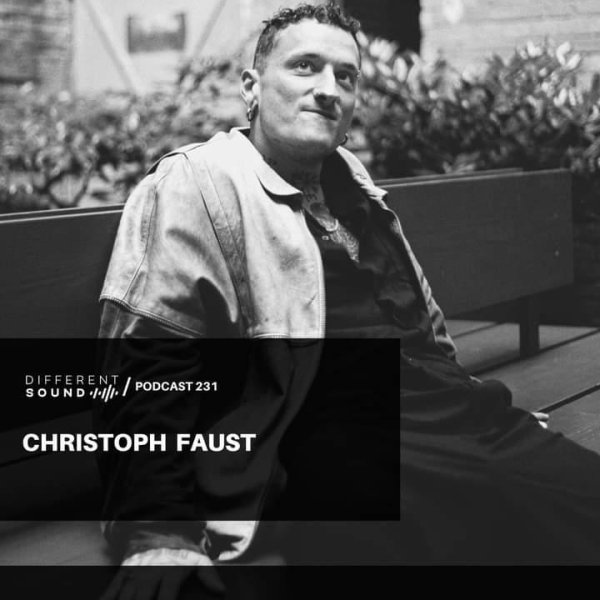 Christoph Faust - DifferentSound Invites Podcast #231